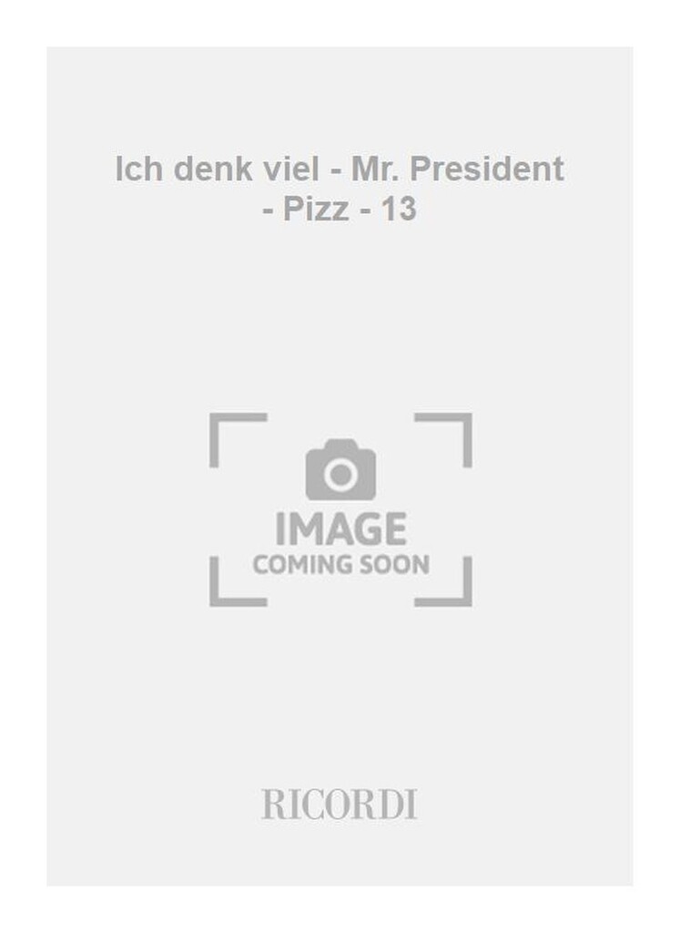 Ich denk viel - Mr. President - Pizz - 13
